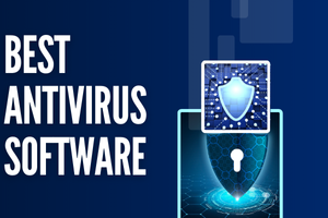 Best Antivirus Software- Easy Protection for Your Devices