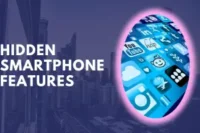 Hidden Smartphone Features You Never Use But Should Try Today