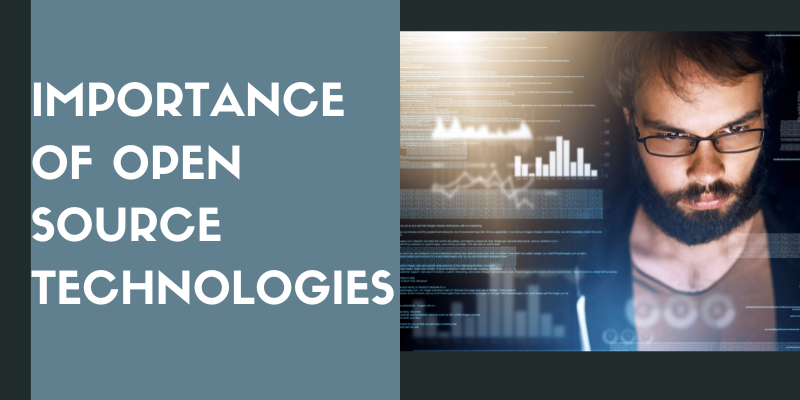 Importance Of Open Source Technologies Open Source Technologies