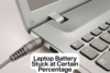 Laptop Battery Stuck at Certain Percentage - Post Thumbnail