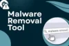 Malware Removal Tool That Works: Stay Safe Now - Post Thumbnail
