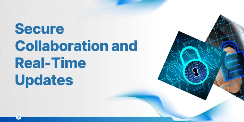 Secure Collaboration And Real Time Updates Secure File Sharing Platforms