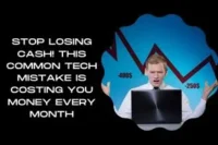 Stop Losing Cash! This Common Tech Mistake Is Costing You Money Every Month