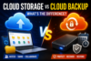 Cloud Storage vs Cloud Backup: What’s the Difference? (2026 Guide) - Post Thumbnail