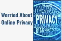 “Worried About Online Privacy? Use These 10 Simple Tips & Tools Today!”