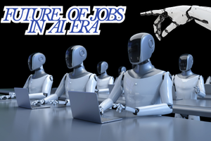 The Future of Jobs in AI Era: What You Need to Know to Stay Ahead